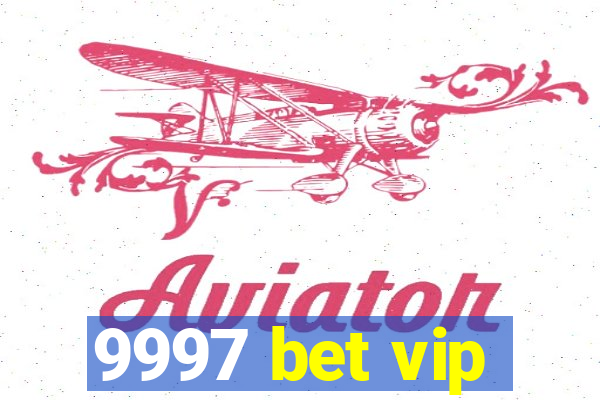 9997 bet vip